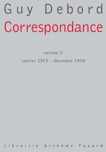 Correspondance, volume 5. Janvier 1973 - Décembre 1978