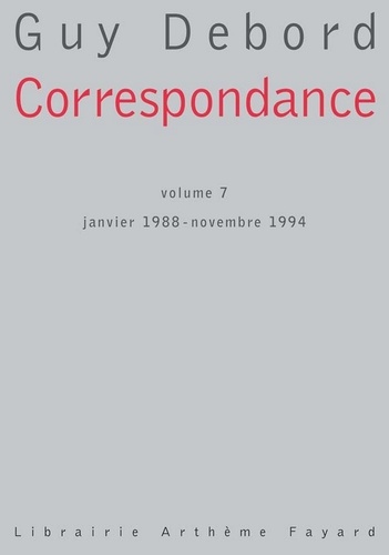 Correspondance Volume 7. janvier 1988 - novembre 1994