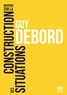 Guy Debord - Rapport sur la construction des situations.