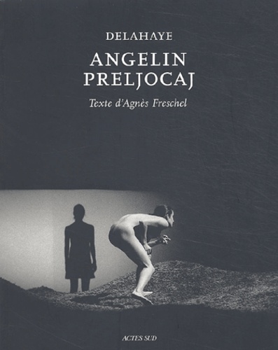 Guy Delahaye et Agnès Freschel - Angelin Preljocaj.