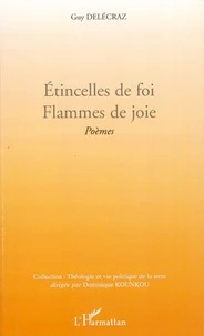 Etincelles de foi. Flammes de joie
