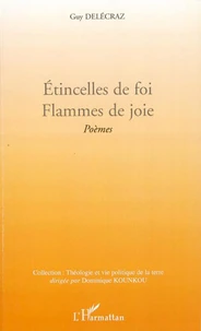 Etincelles de foi. Flammes de joie