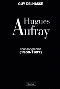Guy Delhasse - Hugues Aufray. Chansongraphie (1959-1997).