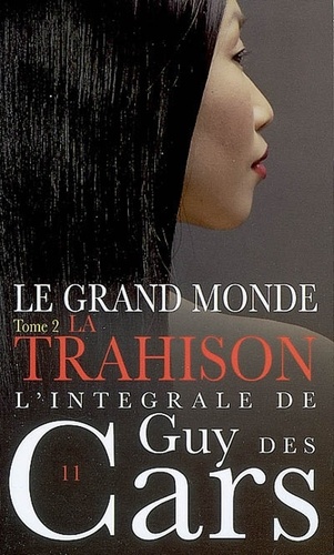 Guy des Cars 11 Le Grand Monde Tome 2 / La Trahison