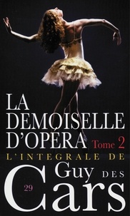 Guy Des Cars - Guy des Cars 29 La Demoiselle d'Opéra Tome 2.