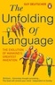 Guy Deutscher - The Unfolding of Language - The Evolution of Mankind`s greatest Invention.