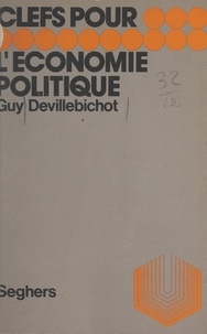 Guy Devillebichot et Luc Decaunes - L'économie politique.