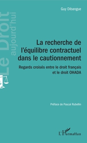 La recherche de l'équilibre contractuel dans le cautionnement. Regards croisés entre le droit français et le droit OHADA