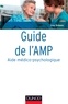 Guy Dréano - Guide de l'AMP Aide médico-psychologique - Statut et formation - Institutions - Pratiques professionnelles.