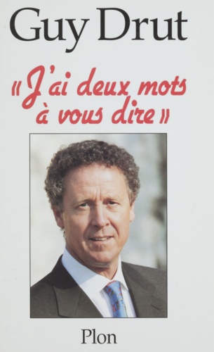 J'ai deux mots à vous dire