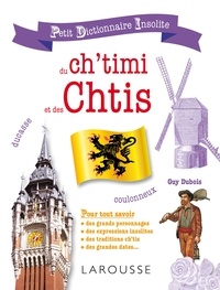 Guy Dubois - Petit dictionnaire insolite du ch'timi et des chtis.