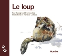 Guy Dupuigrenet Desroussilles et Marie de Lestapis - Le loup.