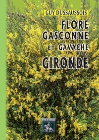 Guy Dussaussois - Flore Gasconne et Gavache de la Gironde.