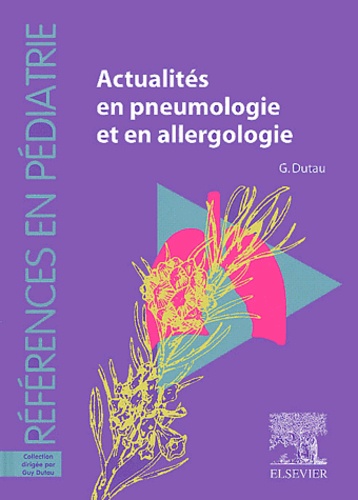 Guy Dutau - Actualités en pneumologie et en allergologie.