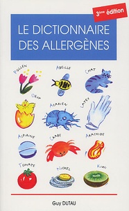 Guy Dutau - Le dictionnaire des allergènes.