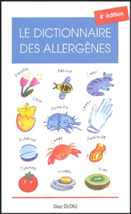 Guy Dutau - Le dictionnaire des allergènes.