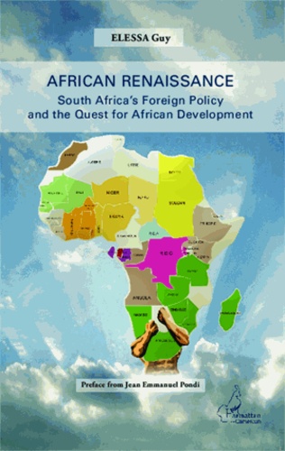African Renaissance. South Africa's Foreign Policy and the Quest for African Development