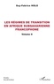 Guy-Fabrice Holo - Les régimes de transition en Afrique subsaharienne francophone - Volume 2.