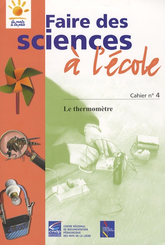 Guy Faucon - Faire des sciences à l'école - Cahier n°4, Le thermomètre.