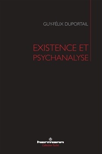 Guy-Félix Duportail - Existence et psychanalyse.