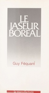 Guy Féquant - Le jaseur boréal.