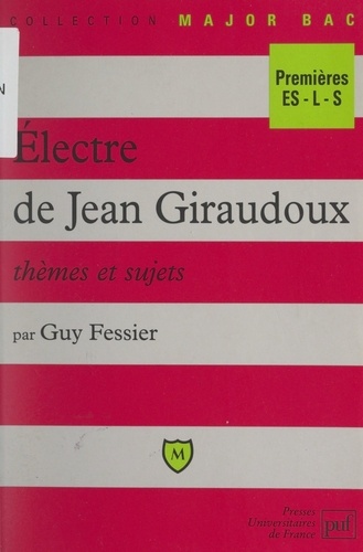 Guy Fessier et Eric Cobast - Électre, de Jean Giraudoux - Thèmes et sujets.