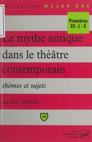 Le mythe antique dans le théâtre contemporain. Thèmes et sujets