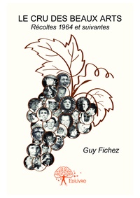 Guy Fichez - Le cru des beaux arts - Récoltes 1964 et suivantes.