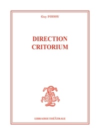 Guy Foissy - Direction Critorium.