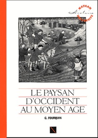 Guy Fourquin - Le Paysan D'Occident Au Moyen Age.