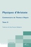 Guy-François Delaporte - Physiques d'Aristote - Tome 2, Commentaire de Thomas d'Aquin.