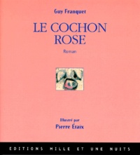 Guy Franquet - Le cochon rose.