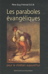 Guy Frénod - Les paraboles évangéliques - Pour le chrétien aujourd'hui.