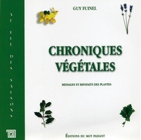 Guy Fuinel - Chroniques végétales - Messages et bienfaits des plantes.