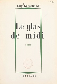 Guy Ganachaud - Le glas de midi.