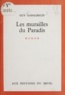 Guy Ganachaud - Les murailles du Paradis.