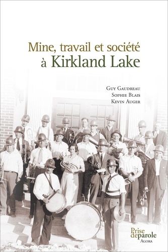 Mine, travail et societe a kirkland lake
