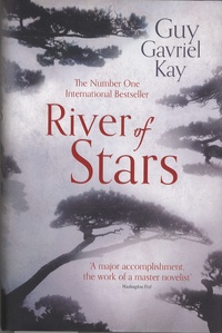 Guy Gavriel Kay - River of Stars.