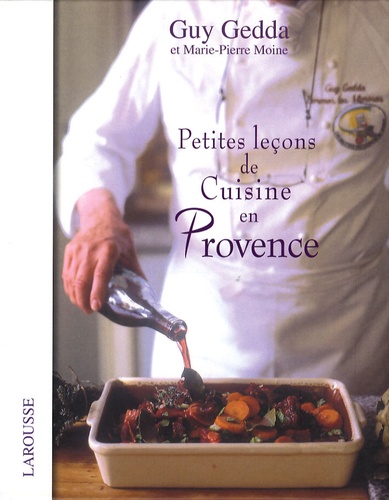 Guy Gedda - Petites leçons de cuisine en Provence.