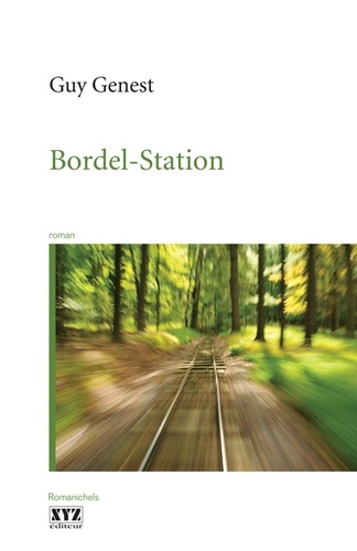 Guy Genest - Bordel-station.