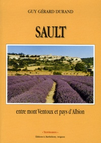 Guy-Gérard Durand - Sault, entre mont Ventoux et pays d'Albion.