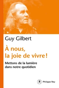 A nous la joie de vivre !
