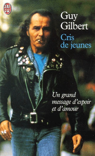 Guy Gilbert - Cris De Jeunes.