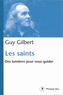 Guy Gilbert - Les saints - Des lumières pour nous guider.