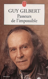 Guy Gilbert - Passeurs De L'Impossible.