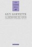 Guy Goffette - La mémoire du coeur - Chroniques littéraires 1987-2012.
