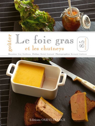 Guy Guilloux - Le foie gras et les chutneys.