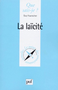 Guy Haarscher - La Laicite. 2eme Edition.