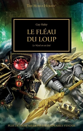 The Horus Heresy Tome 45 Le fléau du loup. Le Wyrd en est jeté