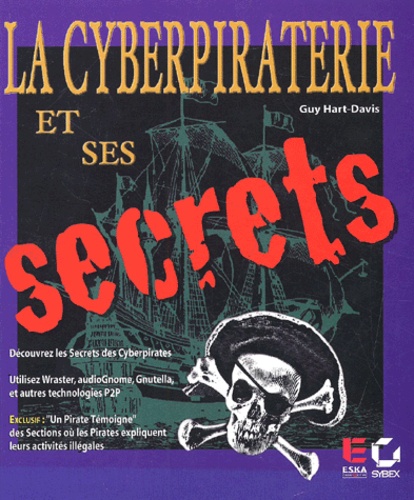 Guy Hart-Davis - La Cyberpiraterie Et Ses Secrets.